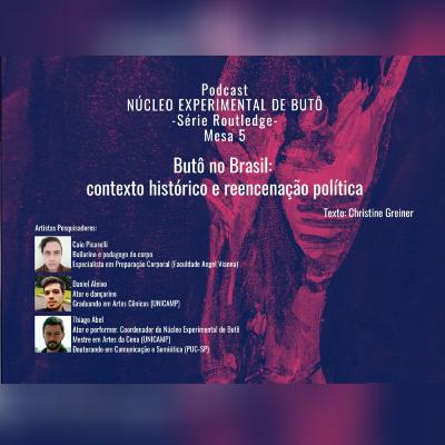 #5 - Butô no Brasil: contexto histórico e reencenação política