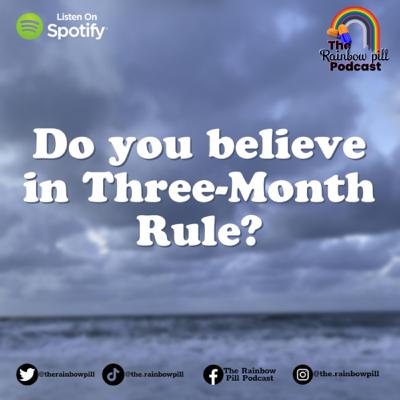 49. Do you believe in 3-month Rule?