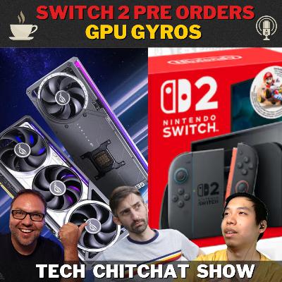 Switch 2 Pre-Orders, GPU Gyro, Commodore OS! | Tech ChitChat Show