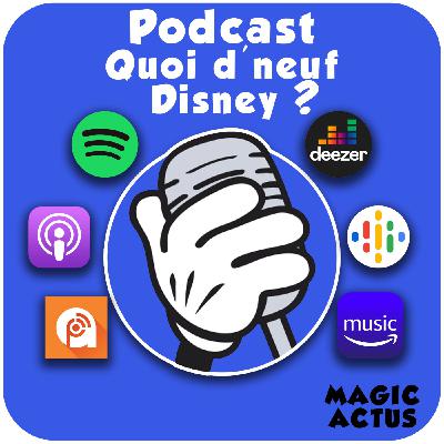 Quoi d'neuf Disney - Episode 21 - prix de Disney+, Disney Dreamlight Valley, land Le Roi Lion et retour des Sorciers de Waverly Place