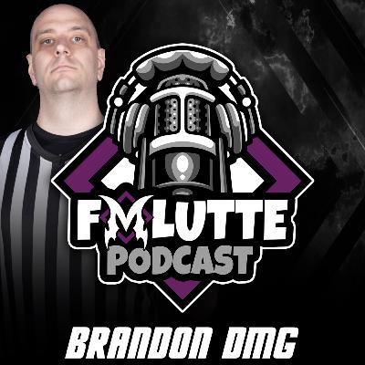FMLutte podcast #34 DMG Ref Brandon