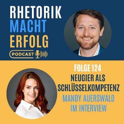 #124 - Neugier als Schlüsselkompetenz- Mandy Auerswald im Interview #124 - Neugier als Schlüsselkompetenz- Mandy Auerswald im Interview