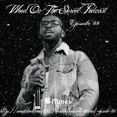 WordOnTheSkreet Podcast - Episode 68