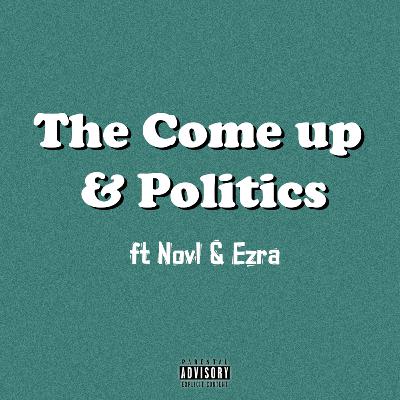 The Virtuoso x Novl & The Don - The come up and politics