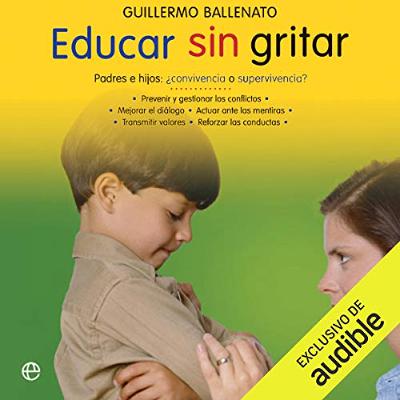 Educar sin gritar [Educate Without Shouting] (Narración en Castellano) (Audiolibro) | Prueba Gratis
