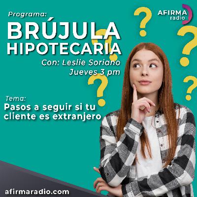 Pasos a seguir si tu cliente es extranjero - Episodio 89