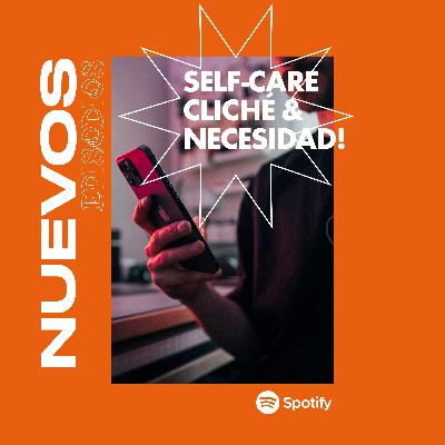 Self/Care cliché & necesidad Self/Care cliché & necesidad