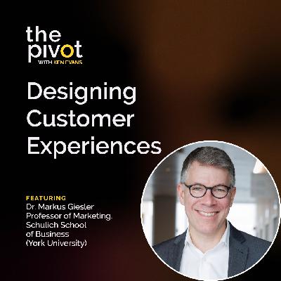 S8:E3: Designing Customer Experiences with Dr. Markus Giesler
