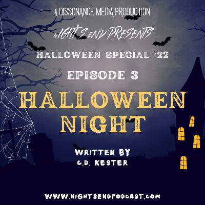 Halloween Special ’22 - Episode 3 - Halloween Night Halloween Special ’22 - Episode 3 - Halloween Night