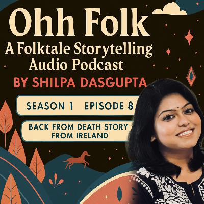 S01_EP08: Folktales of Ireland_BackFromDeath