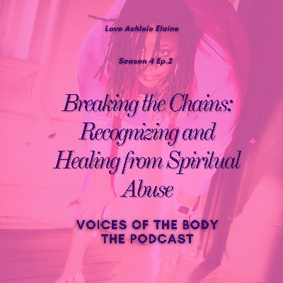 Breaking the Chains: Recognizing and Healing from Spiritual Abuse
