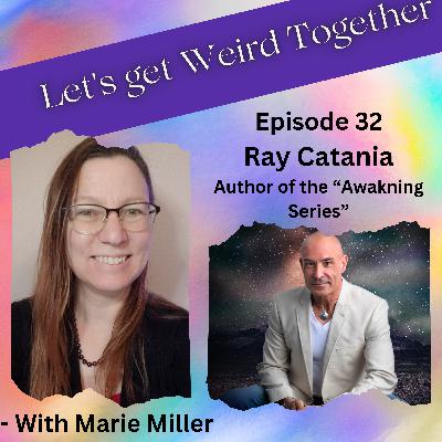 Ray Catania - Author, Intuitive, Coach, & NDE survivor