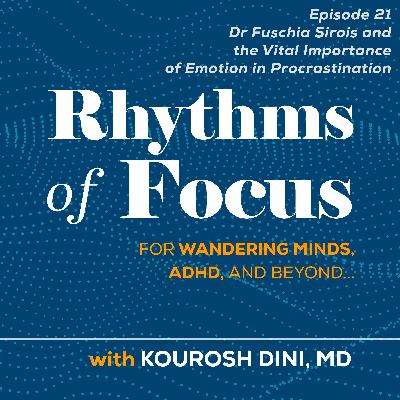 Dr. Fuschia Sirois and the Vital Importance of Emotion in Procrastination