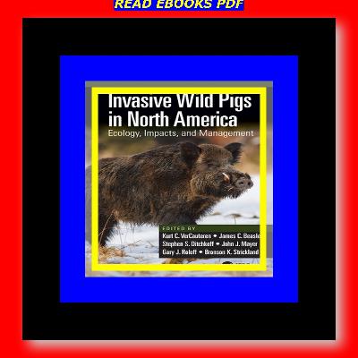 READDOWNLOAD%+ Invasive Wild Pigs in North America Ecology Impacts and Management #KINDLE$