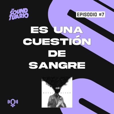 Es una cuestión de sangre - El Soundtuario #7 - Royal Blood