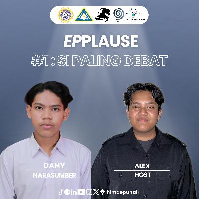 EPISODE 30 : “EPPLAUSE #1 : SI PALING DEBAT”