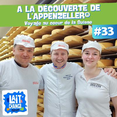 Lait'Change #33 - A la découverte de l'Appenzeller®, un des fromages emblématique de la Suisse Lait'Change #33 - A la découverte de l'Appenzeller®, un des fromages emblématique de la Suisse
