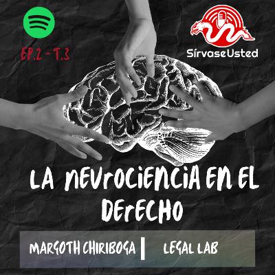 Neurociencia y Derecho: Tips para llevar una mejor práctica legal | Ep.2