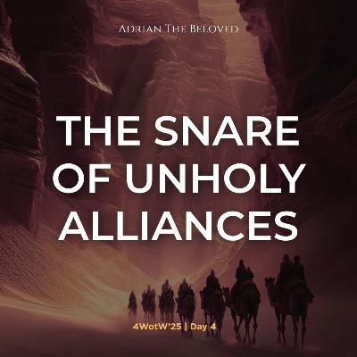 4WoTW 4: The Snare of Unholy Alliances