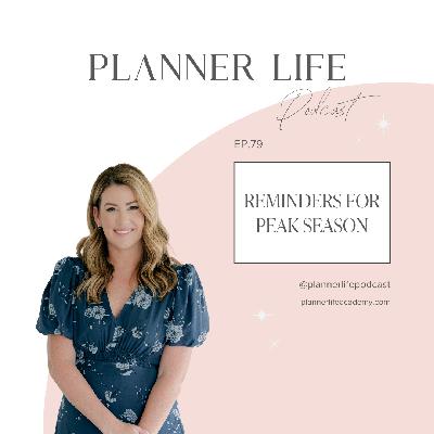 079: Reminders For Peak Season