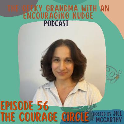 Episode#56 - The Courage Circle
