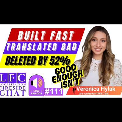 🚨 Built Fast, Translated Bad, Deleted by 52% – with Veronica Hylak