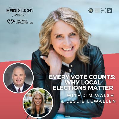 Every Vote Counts: Why Local Elections Matter with Jim Walsh & Leslie Lewallen