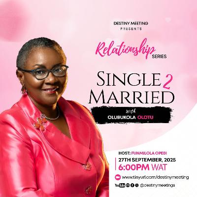 SINGLE2MARRIED with Olubukola Olotu (2025)