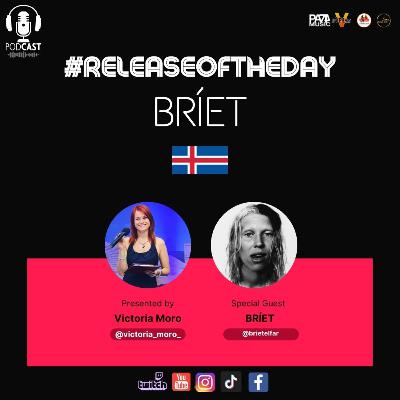 Release of the Day Ep. 37 #BRÍET (ICELAND)