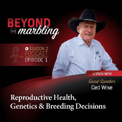 Season 2 - Ep 1. Reproductive Health, Genetics & Breeding Decisions