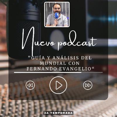 Guía del Mundial Fútbol Qatar 2022 con Fernando Evangelio