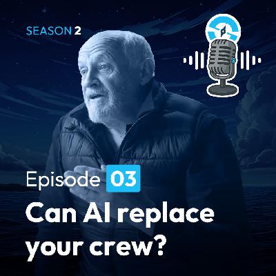 The Ocean Sailor Podcast Season 2, Ep3 - Robots Onboard - Can AI replace your crew?