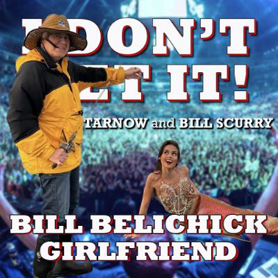 I Don't Get It: Bill Belichick's Girlfriend I Don't Get It: Bill Belichick's Girlfriend