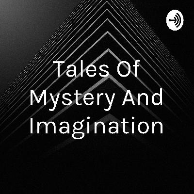 Tales of mystery and imagination