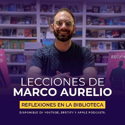 Lecciones de Marco Aurelio para Pasar de la Teoría a la Acción | Reflexiones en La Biblioteca