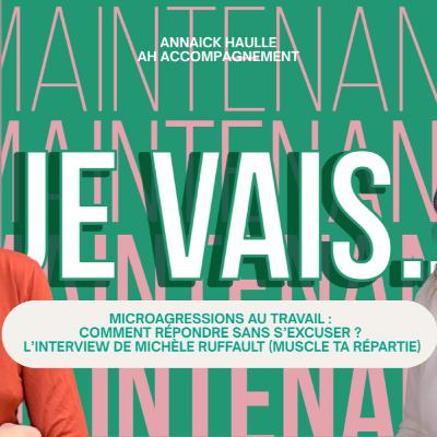 Microagressions au travail : comment répondre sans s’excuser ? L’interview de Michèle Ruffault