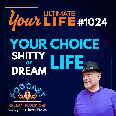 You Created Your Shitty Life (And You Can Create Your Dream Life)