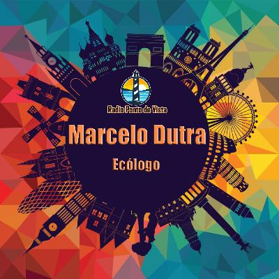 Marcelo Dutra - Ecólogo