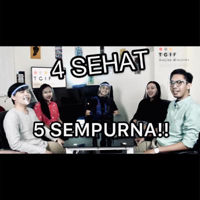 4 Sehat 5 Sempurna PODCAST #3 TGIF Online Ministry 4 Sehat 5 Sempurna PODCAST #3 TGIF Online Ministry