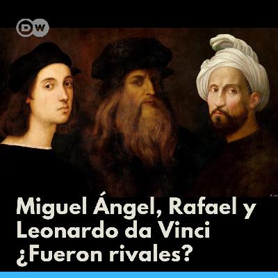 Miguel Ángel, Rafael y Leonardo - ¿Fueron Rivales?