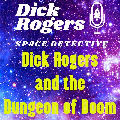 Dick Rogers and the Dungeon of Doom