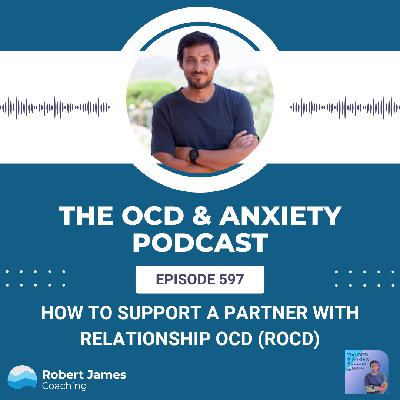 How to Support a Partner with Relationship OCD (ROCD)