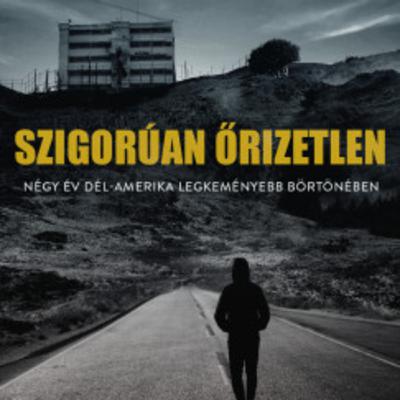 Szigorúan őrizetlen - Turák Péter