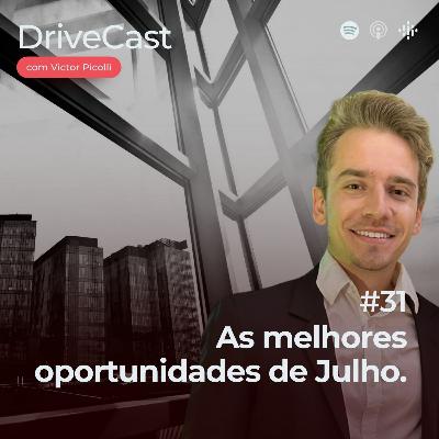 #31 | As melhores oportunidades de Julho