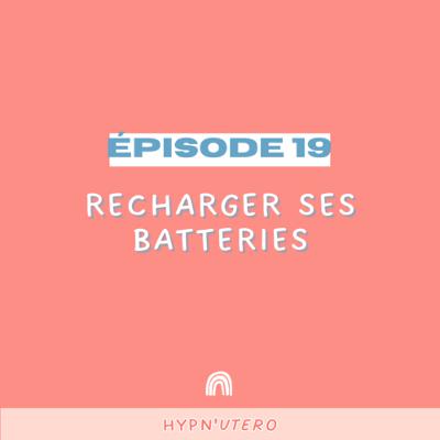 19- Recharger ses batteries avec l’hypnose