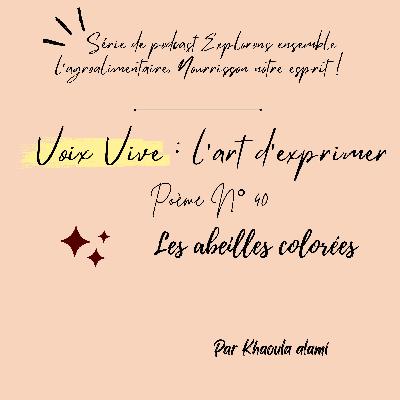 Poème N°40 : Les abeilles colorées