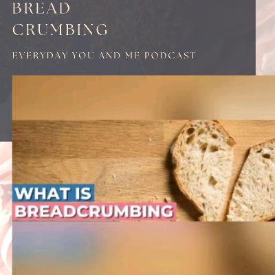 Elucidating Breadcrumbing
