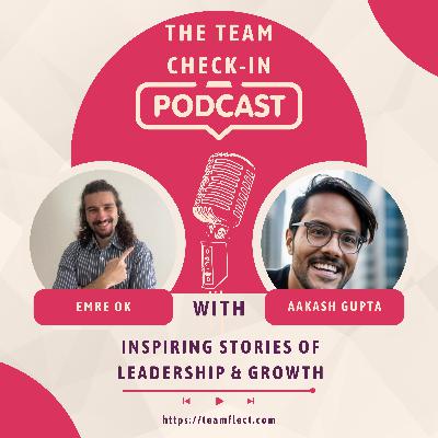 Inspiring Stories of Leadership & Growth feat. Aakash Gupta