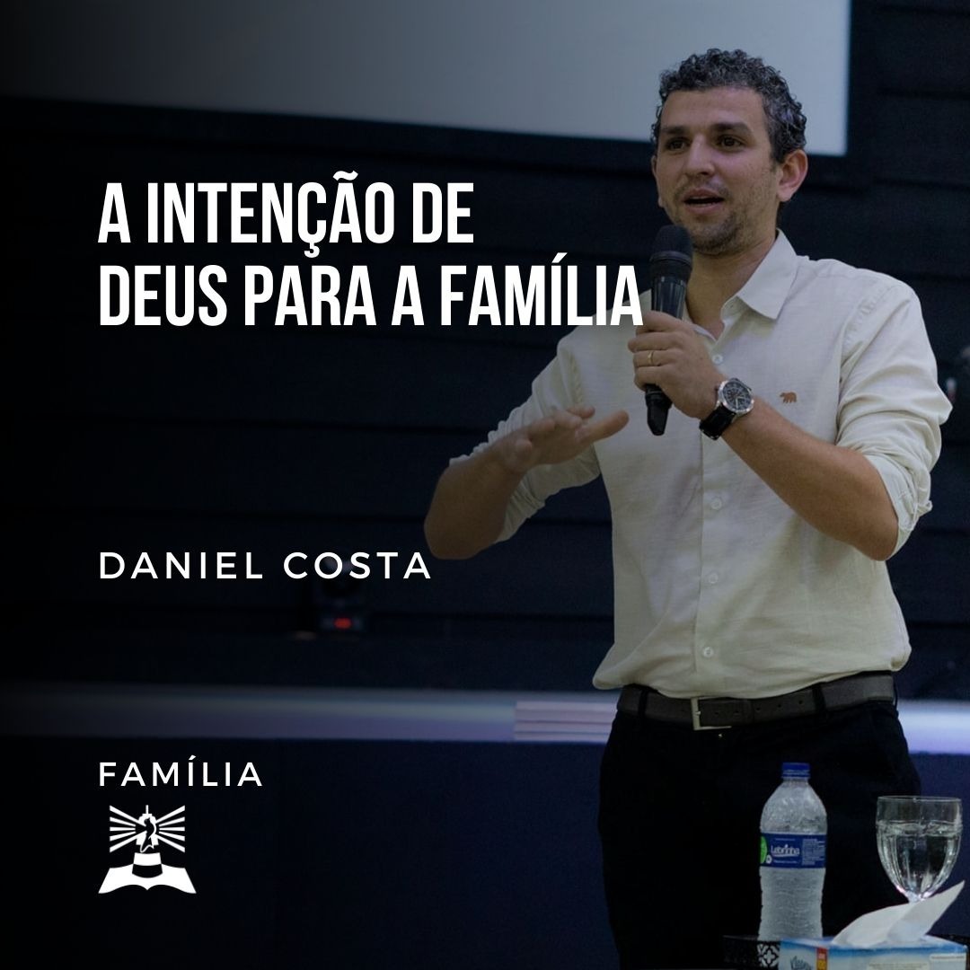 A Intenção de Deus para a Família l Daniel Costa l Família episode artwork