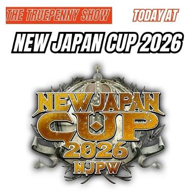 Today At New Japan Cup 2026  54th Anniversary Show & Night 4